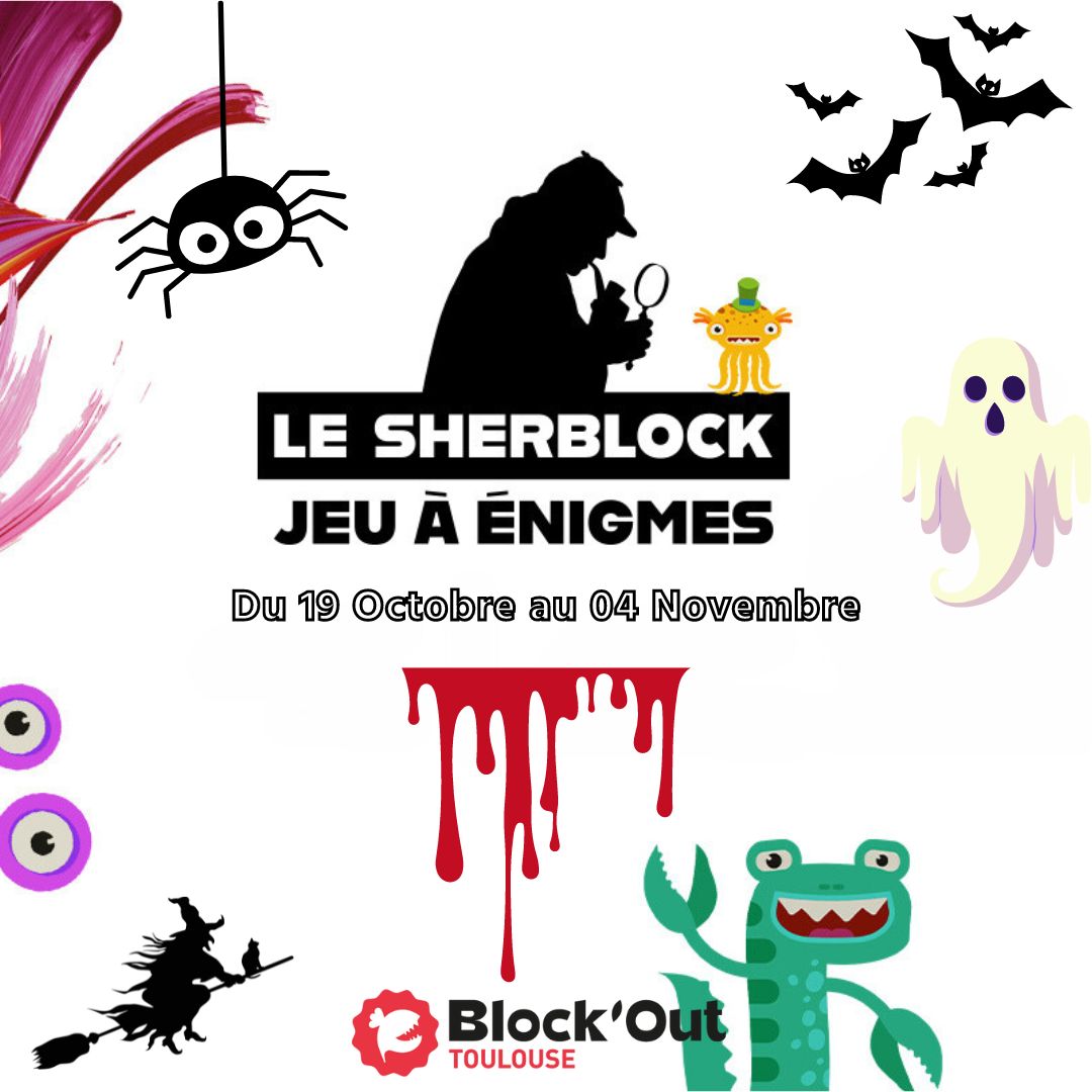 LE RETOUR DU SHERBLOCK POUR LES VACANCES DE LA TOUSSAINT !!